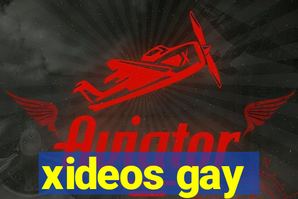 xideos gay